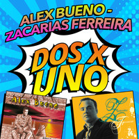 Alex Bueno & Zacarias Ferreira - Dos X Uno