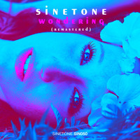 Sinetone - Wondering (Remastered)