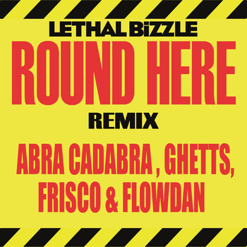 Lethal Bizzle - Round Here (Remix) (Explicit)