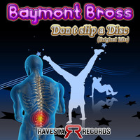 Baymont Bross - Don't Slip A Disc