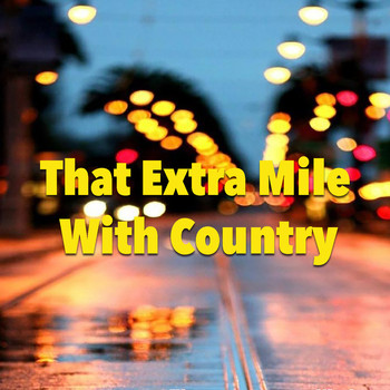Various Artists - That Extra Mile With Country