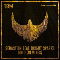 Sebastien feat. Bright Sparks - Gold (Remixes)
