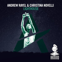 Andrew Rayel & Christina Novelli - Lighthouse