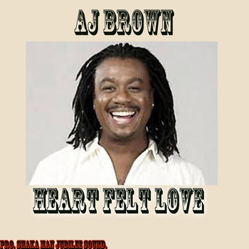Aj Brown - Heart Felt Love