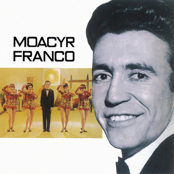 Moacyr Franco - Moacyr Franco