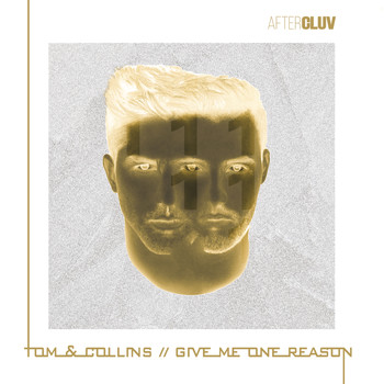 Tom & Collins - Give Me One Reason