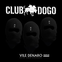Club Dogo - Vile Denaro Redrum