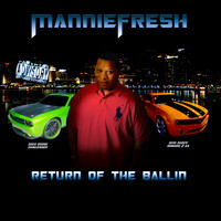 Mannie Fresh - Return of the Ballin (Explicit)