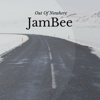 JamBee - Out of Nowhere