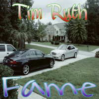 Tim Ruth - Fame
