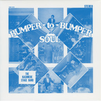 Kashmere Stage Band - Bumper to Bumper Soul