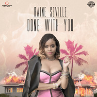 Raine Seville - Done with You