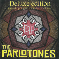 The Parlotones - Eavesdropping on the Songs of Whales (Deluxe Edition)