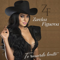 Zarelea Figueroa - Te Recuerdo Bonito