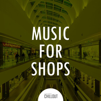Various Artists - 2017 Music for Shops: Background Chillout
