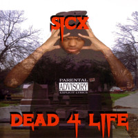 Sicx - Dead For Life