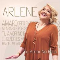 Arlene - Tu Amor No Falla