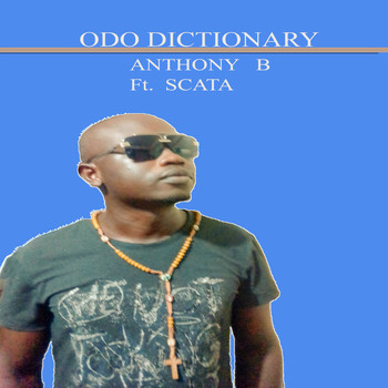 Anthony B - ODO Dictionary