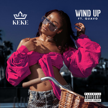 Keke Palmer - Wind Up (Explicit)