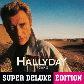 Johnny Hallyday - Gang (Super deluxe édition)