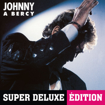 Johnny Hallyday - Johnny à Bercy (Live / 1987 / Super Deluxe Edition)