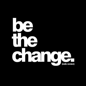 Britt Nicole - Be The Change (Radio Version)