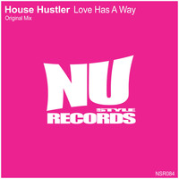 House Hustler - Love Has A Way