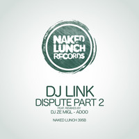 DJ Link - Dispute, Pt. 2