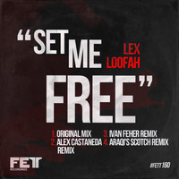 Lex Loofah - Set Me Free
