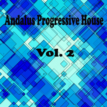 Various Artists - Andalus Progressive House, Vol. 2