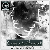 One's Utmost - Natures Artisan
