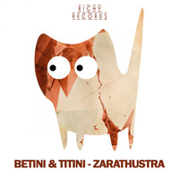Betini & Titini - Zarathustra