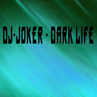 DJ-Joker - Dark Life