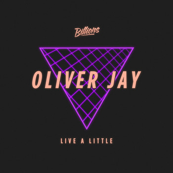 Oliver Jay - Live A Little