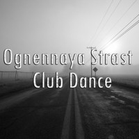 Ognennaya Strast - Club Dance