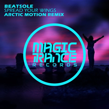 Beatsole - Spread Your Wings (Arctic Motion Remix)