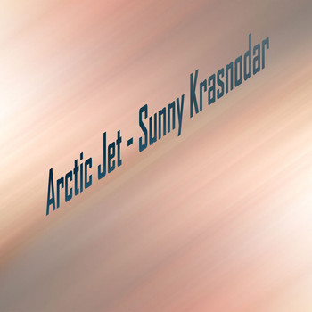 Arctic Jet - Sunny Krasnodar