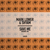 Mark Lower, Shyam P - Save Me