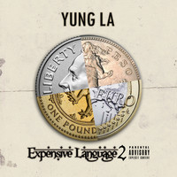 Yung L.A. - Expensive Language 2