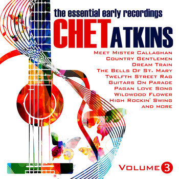 Chet Atkins - The Essential Early Recordings, Volume 3