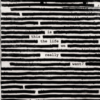 Roger Waters - Is This The Life We Really Want? (Explicit)
