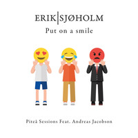 Erik Sjøholm - Put On a Smile (Piteå Sessions) [feat. Andreas Jacobson]