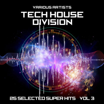 Various Artists - Tech House Division (25 Selected Super Hits), Vol. 3