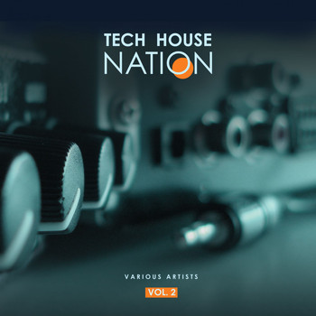 Various Artists - Tech House Nation, Vol. 2