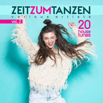 Various Artists - Zeit Zum Tanzen, Vol. 2 (20 House Tunes)