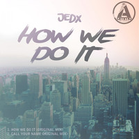 JedX - How We Do It
