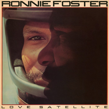 Ronnie Foster - Love Satellite (Expanded)