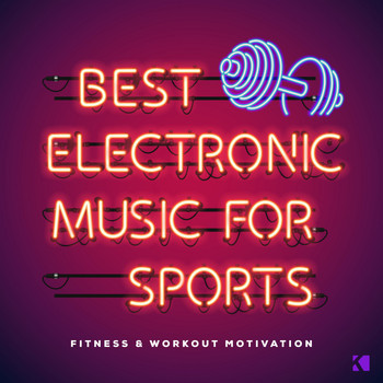Various Artists - Best Electronic Music for Sports (Fitness & Workout Motivation [Explicit])