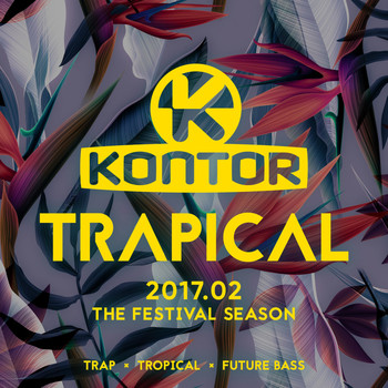 Various Artists - Kontor Trapical 2017.02 - The Festival Season