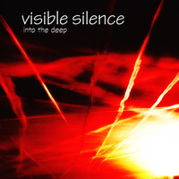 Visible Silence - Into the Deep